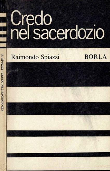 Credo nel sacerdozio - Raimondo Spiazzi - copertina
