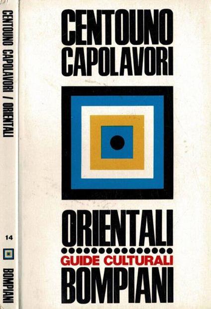 Dizionario di centouno capolavori delle letterature orientali - Paolo De Benedetti - copertina