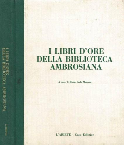 I libri d'Ore della Biblioteca Ambrosiana - Carlo Marcora - copertina