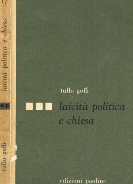 Laicità politica e chiesa - Tullo Goffi - copertina