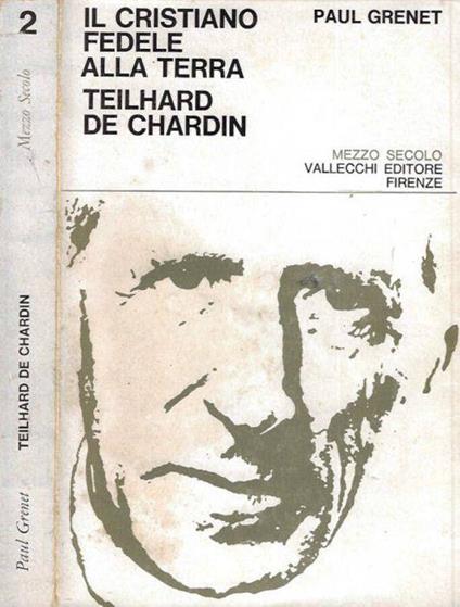 Il cristiano fedele alla terra: Teilhard De Chardin - Paul Grenet - copertina