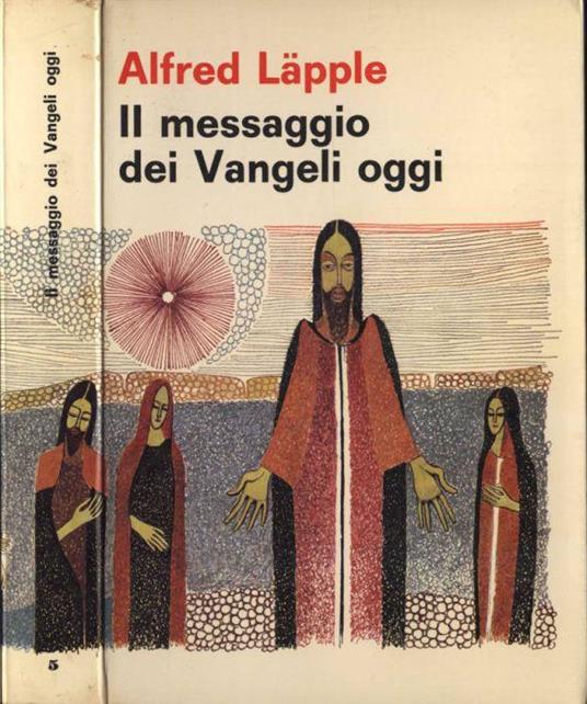 Il messaggio dei Vangeli oggi - Alfred Läpple - copertina