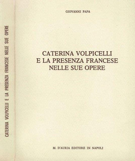 Caterina Volpicelli e la presenza francese nelle sue opere - Giovanni Papa - copertina