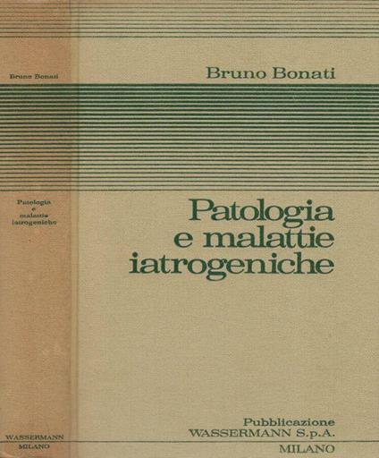 Patologia e malattie iatrogeniche - Bruno Bonati - copertina