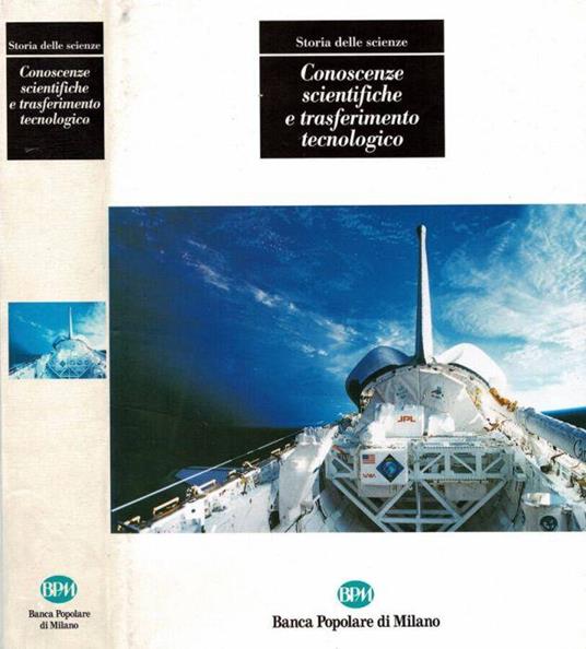 Storia delle Scienze - Conoscenze scientifiche e trasferimento tecnologico - Vittorio Marchis - copertina