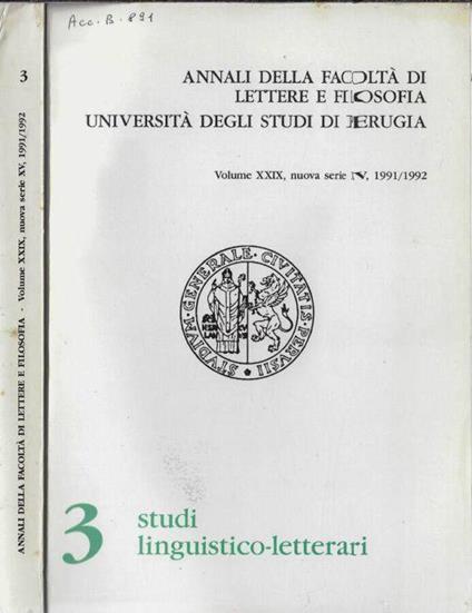 Annali della facoltà di lettere e filosofia Università degli studi di Perugia Volume XXIX, nuova serie XV, 1991/1992 - Antonio Pieretti - copertina