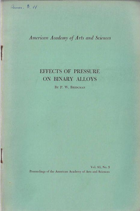 Effects of pressure on binary alloys - Percy Williams Bridgman - copertina