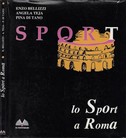 Lo Sport a Roma - Enzo Bellizzi - copertina