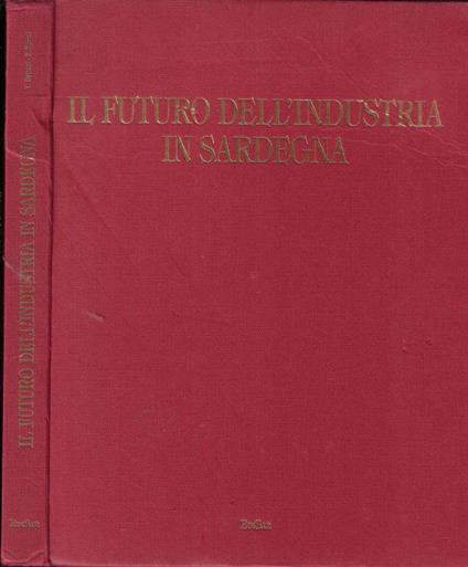 Il futuro dell'industria in Sardegna - Vittorio Dettori - copertina