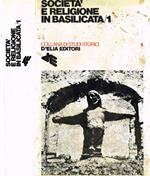Società e religione in Basilicata nell'età moderna. Atti del Convegno di Potenza-Matera 25-28 settembre 1975. Vol.I