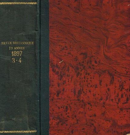 Revue britannique. Revue internationale. 73 année, 1897, tome 3, tome 4 - Amédée Pichot - copertina