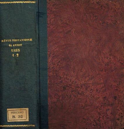 Revue britannique. Revue internationale. 64 année, 1888, tome 1, tome 2 - Amédée Pichot - copertina