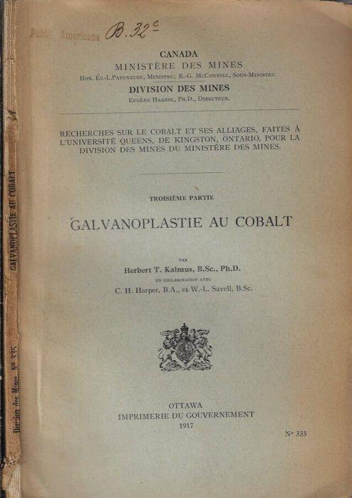 Recherches sur le cobalt et ses alliages, faites à l'Université Queens de Kingston, Ontario, pour la division des mines du ministére des Mines partie III - copertina