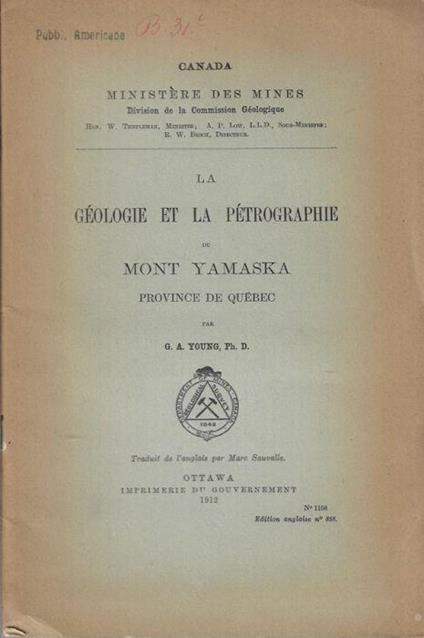 La géologie et la pétrographie du mont yamaska province de Québec - copertina