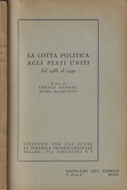 La lotta politica agli Stati Uniti dal 1933 al 1940 - Enrico Bonomi - copertina