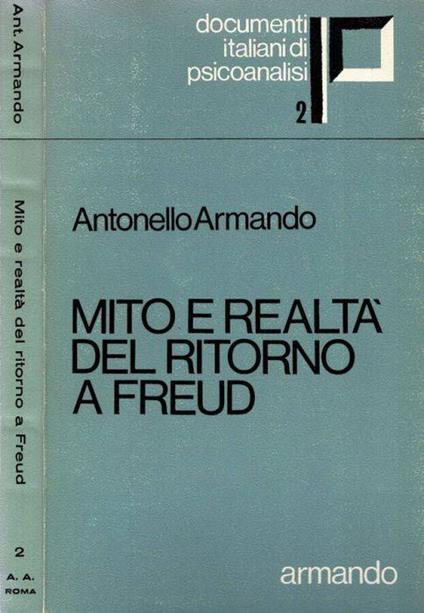 Mito e realtà del ritorno a Freud - Antonello Armando - copertina