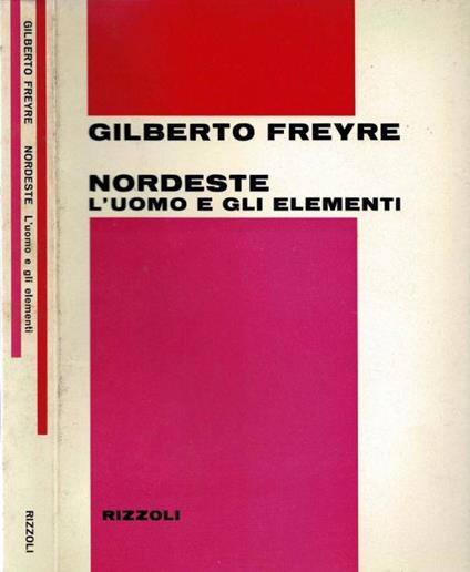 Nordeste - L'uomo e gli elementi - Gilberto Freyre - copertina