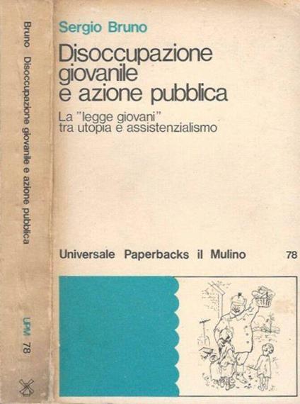 Disoccupazione giovanile e azione pubblica - Sergio Bruno - copertina