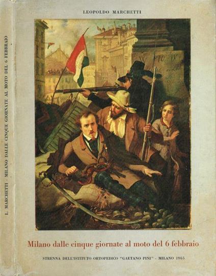 Milano dalle cinque giornate al moto del 6 febbraio (1848-1853) - Leopoldo Marchetti - copertina