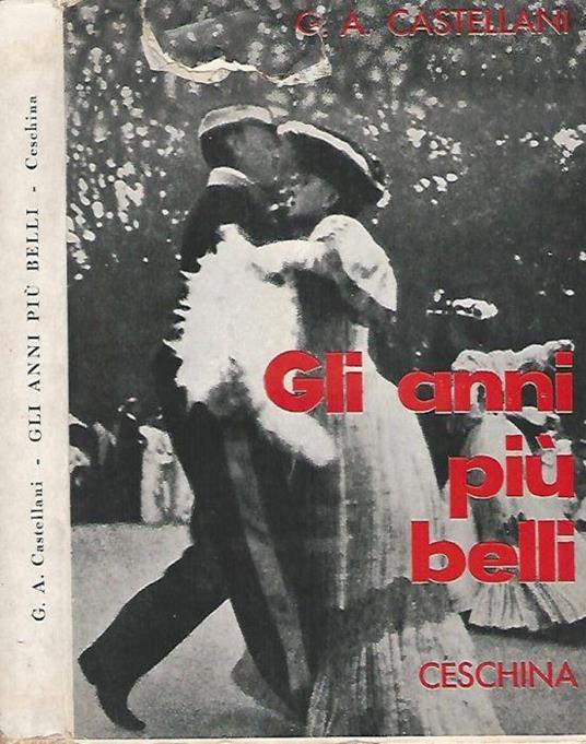 Gli anni più belli - Giovanni Alberto Castellani - copertina