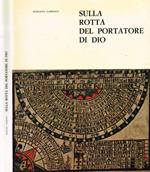 Sulla rotta del portatore di Dio