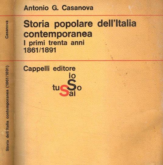 Storia popolare dell'Italia contemporanea - Antonio G. Casanova - Libro  Usato - Cappelli - Io so tu sai | IBS