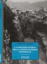 La grande storia della prima guerra mondiale Vol.I