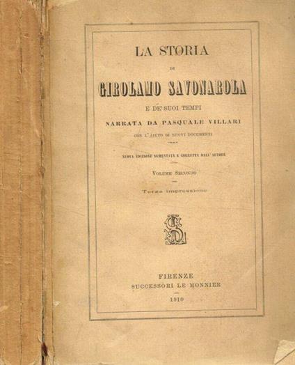 La storia di Girolamo Savonarola e de'suoi tempi vol.II - Pasquale Villari - copertina