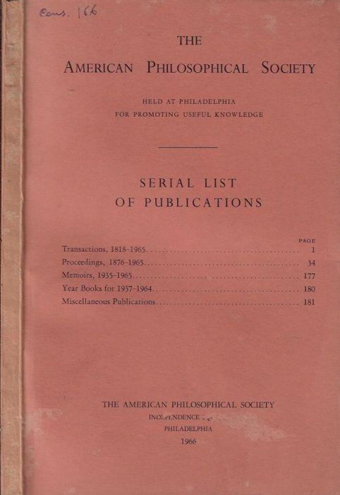 The American Philosophical Society held at Philadelphia for promoting useful knowledge Serial list of publications - copertina