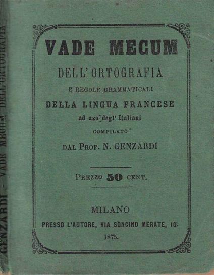 Vade mecum dell'ortografia e regole grammaticali della lingua francese ad uso degl'Italiani - N. Genzardi - copertina