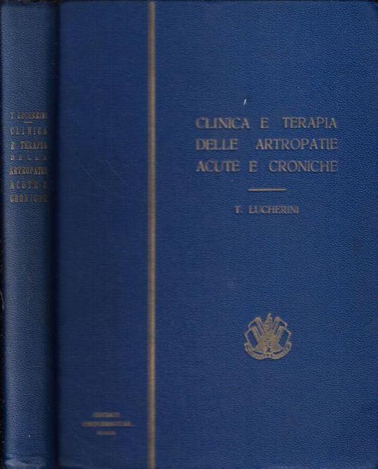 Clinica e terapia delle artropatie acute e croniche - Tommaso Lucherini - copertina