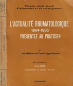 L' actualité rhumatologique 1964-1965 présentée au praticien