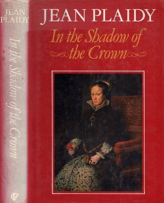 In the shadow of the crown - Jean Plaidy - copertina