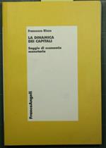 La dinamica dei capitali - Saggio di economia monetaria