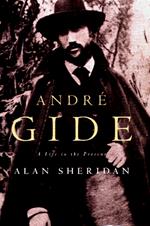 Andrè Gide. A Life In The Present