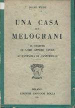 Una casa di melograni : Il delitto di Lord Arturo Savile - Il fantasma di Canterville