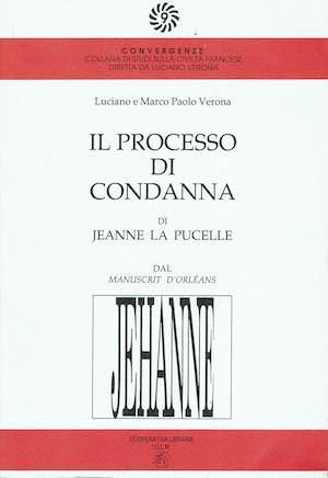Il processo di condanna di Jeanne La Pucelle - Luciano Verona - copertina