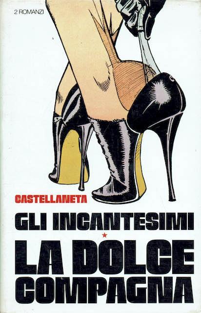 Gli incantesimi. La dolce compagna (COPIA) - Carlo Castellaneta - copertina