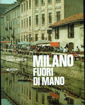 Milano fuori di mano - Luca Sarzi Amadé - copertina