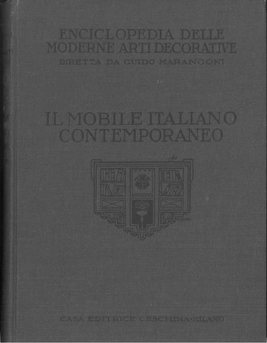 Enciclopedia delle moderne arti decorative italiane. Il mobile moderno - Guido Marangoni - copertina