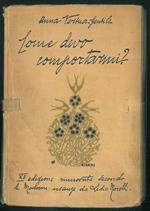 Come devo comportarmi? Libro per tutti. Dodicesima edizione rinnovata secondo le moderne usanze da Lidia Morelli