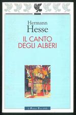 Il canto degli alberi. Poesie, prose, racconti