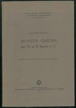 Monete greche dal VI al II Secolo a.C. Mostra in occasione della XIV Settimana dei Musei