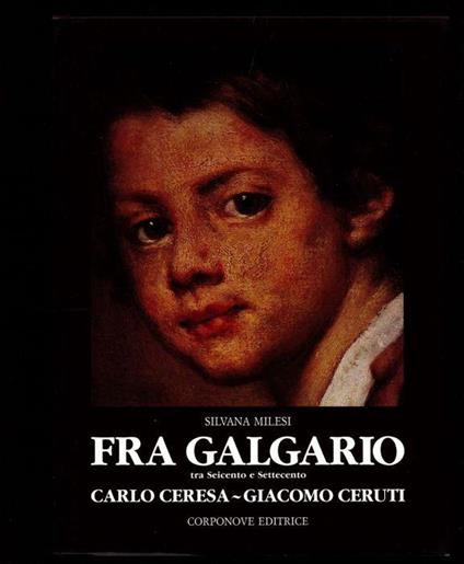 Fra Galgario tra Seicento e Settecento - Silvana Milesi - copertina