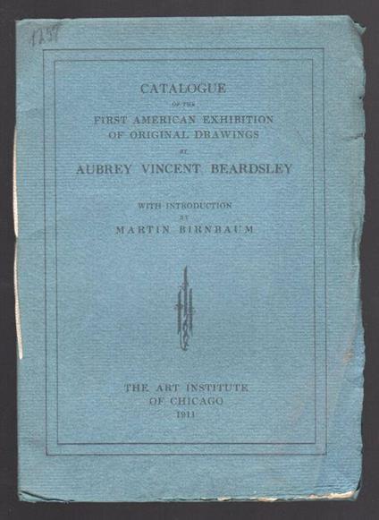 Catalogue of the First american exhibition of original drawings - Aubrey Beardsley - copertina