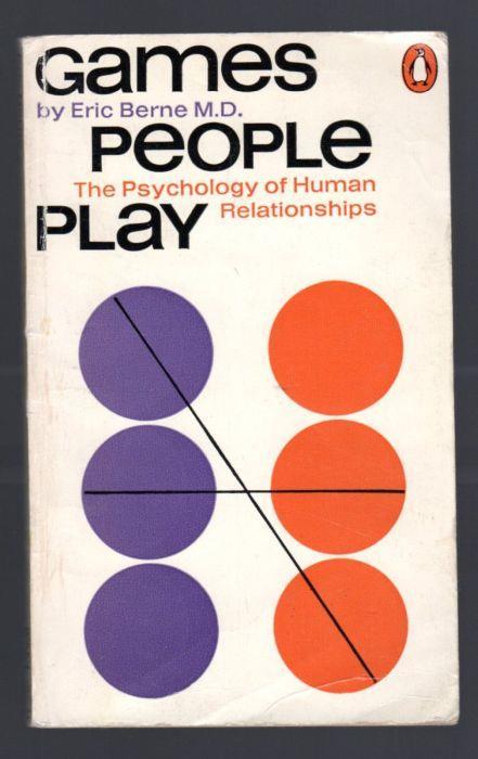Games people play. The Psychology of Human Relationships - Eric Berne - copertina