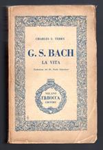 G. S. Bach. La vita