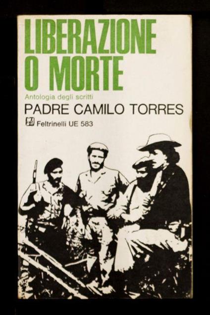 Liberazione o morte - Antologia degli iscritti - Camilo Torres - copertina
