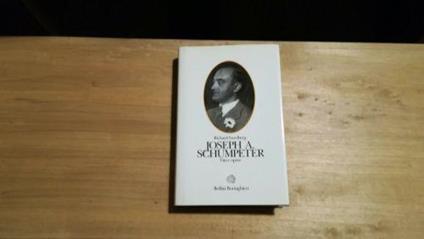 Joseph A. Schumpeter : vita e opere - Richard Swedberg - copertina