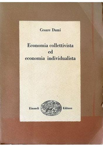 Economia collettivista ed economia individualista - Cesare Dami - copertina